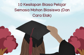 10 Kesilapan Biasa Pelajar Semasa Mohon Biasiswa (Dan Cara Elak)