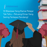 10 Biasiswa Yang Ramai Pelajar Tak Tahu – Peluang Emas Yang Sering Terlepas Pandang!