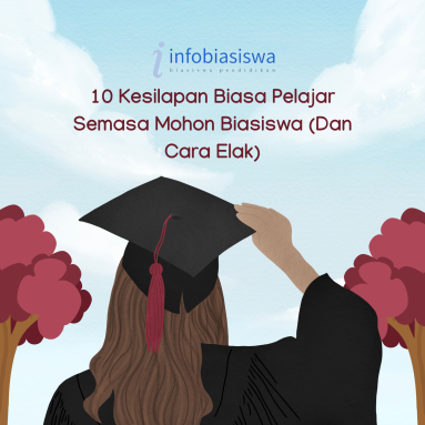 10 Kesilapan Biasa Pelajar Semasa Mohon Biasiswa (Dan Cara Elak)
